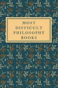 10 Most Difficult Philosophy Books All Time - BookAvatar