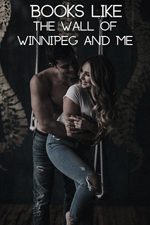 Books Like The Wall Of Winnipeg And Me