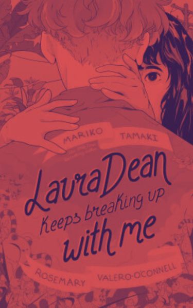 Laura Dean Keeps Breaking Up with Me by Mariko Tamaki and Rosemary Valero-O'Connell