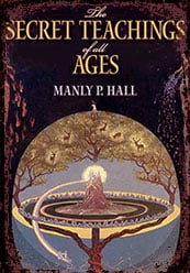 The Secret Teachings of All Ages by Manly P. Hall