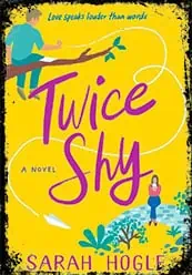 Twice Shy by Sarah Hogle