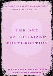 The Art of Civilized Conversation