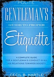 The Polite Gentlemen's Guide to Proper Etiquette