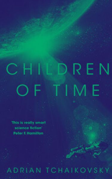 Children of Time by Adrian Tchaikovsky