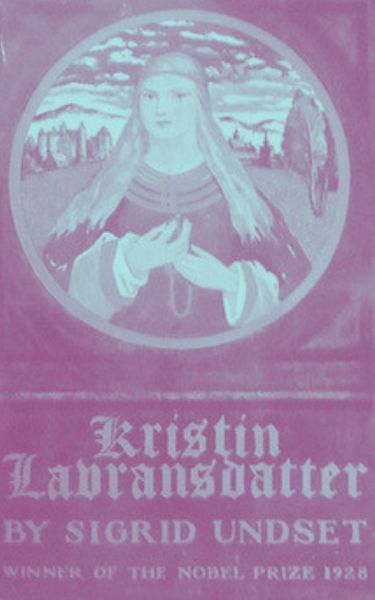 Kristin Lavransdatter by Sigrid Undset
