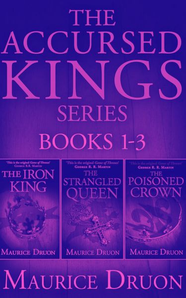 The Accursed Kings Series by Maurice Druon
