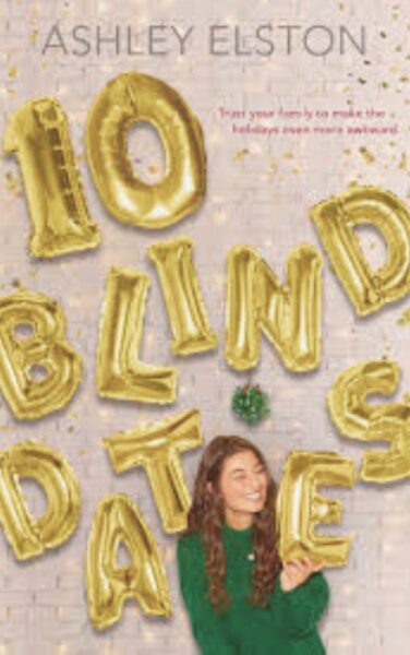 10 Blind Dates by Ashley Elston