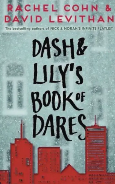 Dash & Lily's Book of Dares by Rachel Cohn and David Levithan