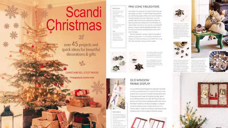 Scandi Christmas Over 45 projects and quick ideas for beautiful decorations & gifts by Christiane Bellstedt Myers