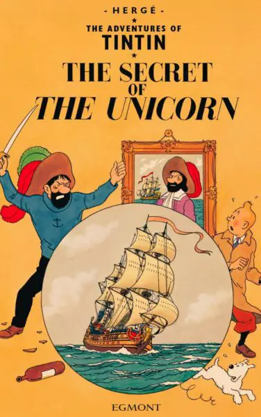 “The Adventures of Tintin The Secret of the Unicorn” by Hergé