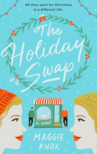 The Holiday Swap by Maggie Knox
